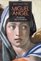 Historia y Biografías - Miguel Ángel. El pintor de la Sixtina