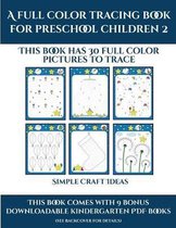 Simple Craft Ideas (A full color tracing book for preschool children 2)