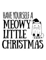 Have Yourself A Meowy Little Christmas