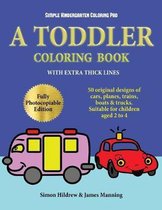 Simple Kindergarten Coloring Pad: A toddler coloring book with extra thick lines