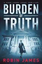 Cass Leary Legal Thriller- Burden of Truth