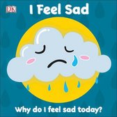 First Emotions - First Emotions: I Feel Sad
