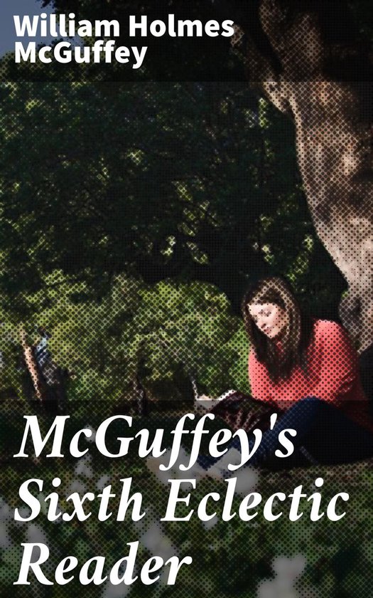McGuffey's Sixth Eclectic Reader - cover