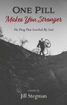 One Pill Makes You Stronger: The Drug That Scorched My Soul