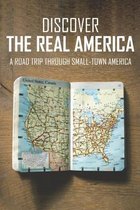 Discover the Real America: A Road Trip Through Small-Town America