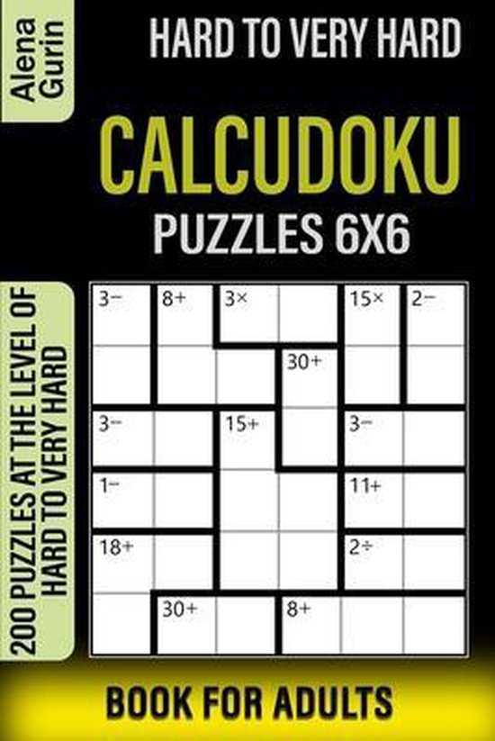 Hard to Very Hard Calcudoku Puzzles 6x6 Book for Adults - cover