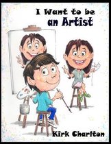 I Want to be an Artist