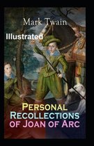 Personal Recollections of Joan of Arc Illustrated