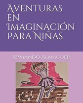 Aventuras en Imaginacion Para Ninas