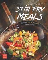 Quick and Easy Stir Fry Meals