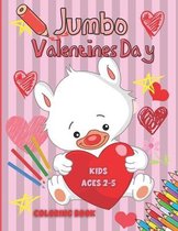 Jumbo Valentines Day Coloring Book for Kids Ages 2-5