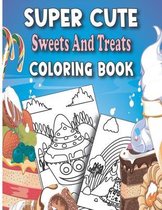 Super cute Sweets And Treats colorinG book