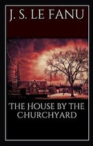 The House by the Church-Yard Illustrated