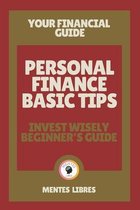 Personal Finance Basic Tips- Invest Wisely Beginner's Guide