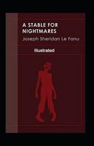 A Stable for Nightmares Illustrated