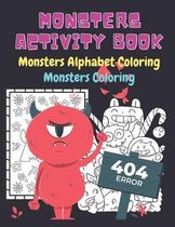 Monsters Activity book: Monsters Alphabet Coloring, Monsters Coloring