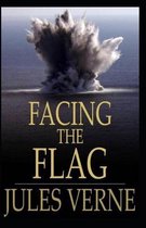 Facing the Flag Illustrated