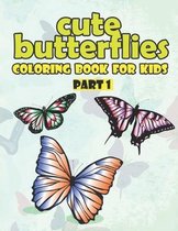 Cute Butterfly Coloring Book for kids part One