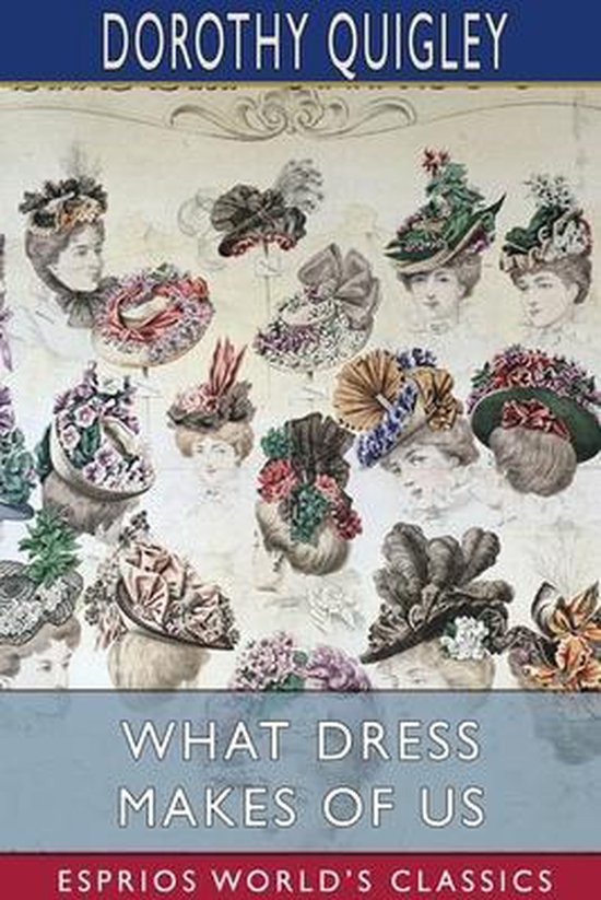 What Dress Makes of Us (Esprios Classics) - cover