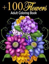 Beautiful + 100 Flowers an Adult Coloring Book With Bouquets, Wreaths