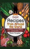 Best Recipes From Around The World: 3 BOOKS IN 1