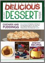 Delicious Dessert Recipes Custards And Puddings