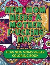 How New Mom Swear Coloring Book: dirty swear coloring book