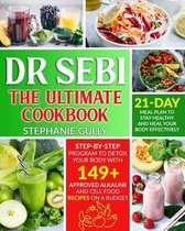 Dr. Sebi The Ultimate Cookbook