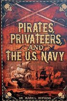 Pirates, Privateers, and the U.S. Navy