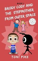 Brody Cody and the Stepmother from Outer Space
