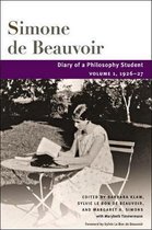 Diary of a Philosophy Student Volume 1, 192627 Beauvoir Series