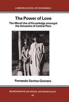 LSE Monographs on Social Anthropology-The Power of Love
