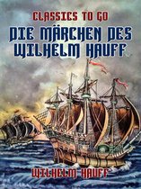 Classics To Go - Die Märchen des Wilhelm Hauff