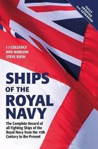 Ships of the Royal Navy The Complete Record of all Fighting Ships of the Royal Navy from the 15th Century to the Present FULLY UPDATED AND EXPANDED
