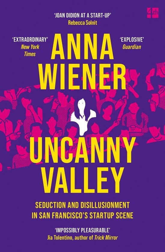 Uncanny Valley: Seduction and Disillusionment in San Francis ... - cover