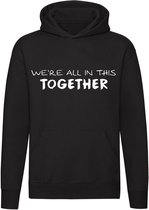 We're in this together hoodie | zwart | samenwerking | sweater |  cadeau | grappig | unisex | capuchon