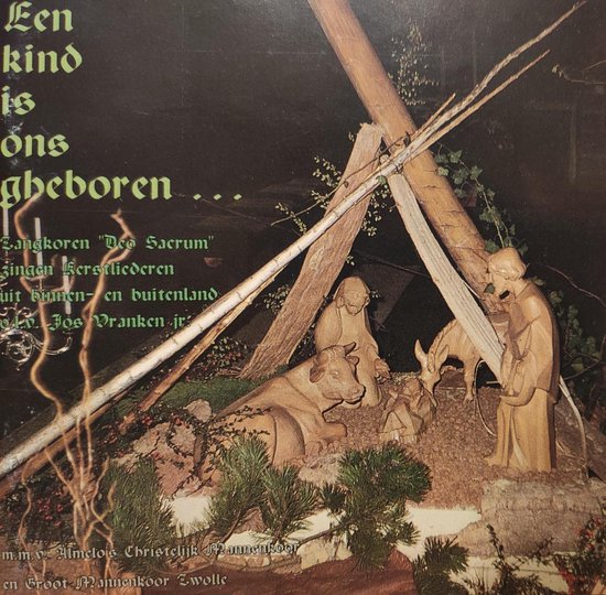 Een Kind is ons geboren / CD / kerst / internationale kerstliederen gezongen door Almelo's Christelijk Mannenkoor / Zangkoren "Deo Sacrum " Poeldijk / Groot mannenkoor Zwolle