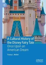 A Cultural History of the Disney Fairy Tale