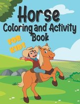 Horse Coloring and Activity Book For Kids