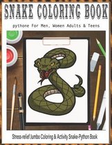 SNAKE Coloring Book For Men, Women Adults & Teens Stress-relief Jumbo Coloring & Activity Snake-Python Book