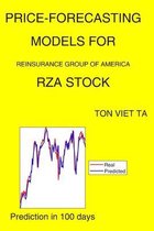 Price-Forecasting Models for Reinsurance Group of America RZA Stock