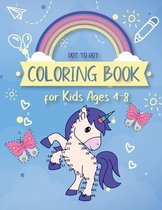 Dot to Dot Coloring Book for Kids Ages 4-8