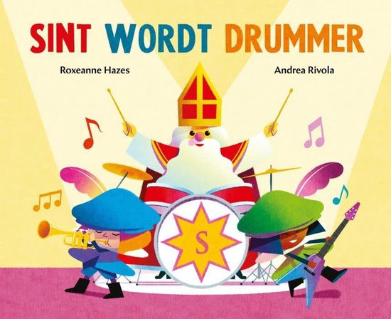 Sint wordt drummer (door Roxanne Hazes)