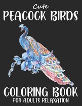 Cute Peacock Birds Coloring Book For Adults Relaxation