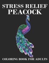 Stress Relief Peacock Coloring Book For Adults