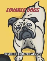 Lovable Dogs Coloring Book for Adults