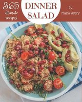 365 Ultimate Dinner Salad Recipes