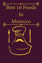 Best 10 Foods In Morocco