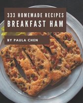 333 Homemade Breakfast Ham Recipes