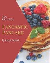 365 Fantastic Pancake Recipes